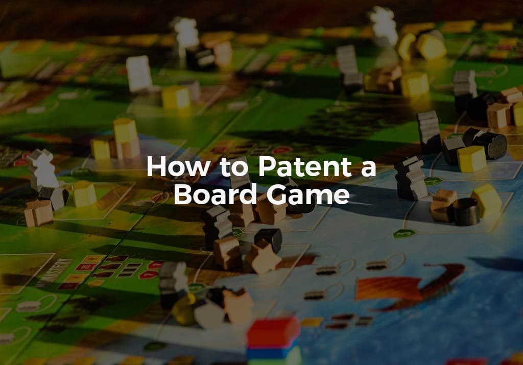 How To Patent A Board Game
