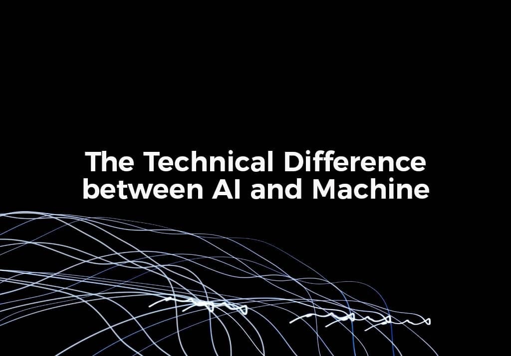 The Technical Difference between AI and Machine Learning