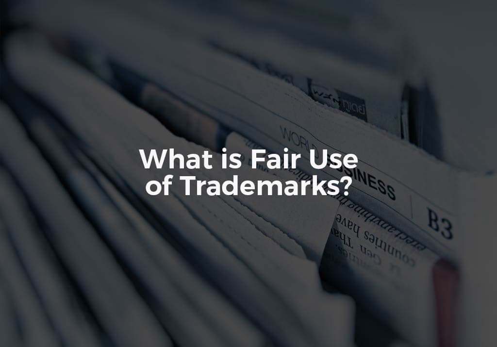 What is Fair Use of Trademarks?