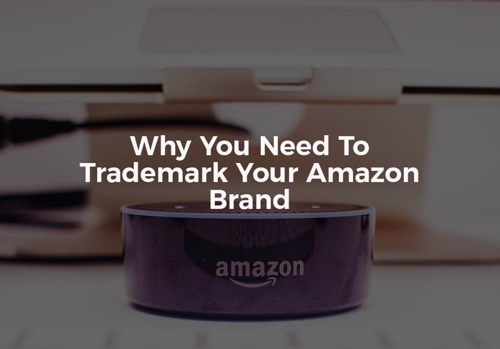 Trademark Your Brand Amazon Brand Registry