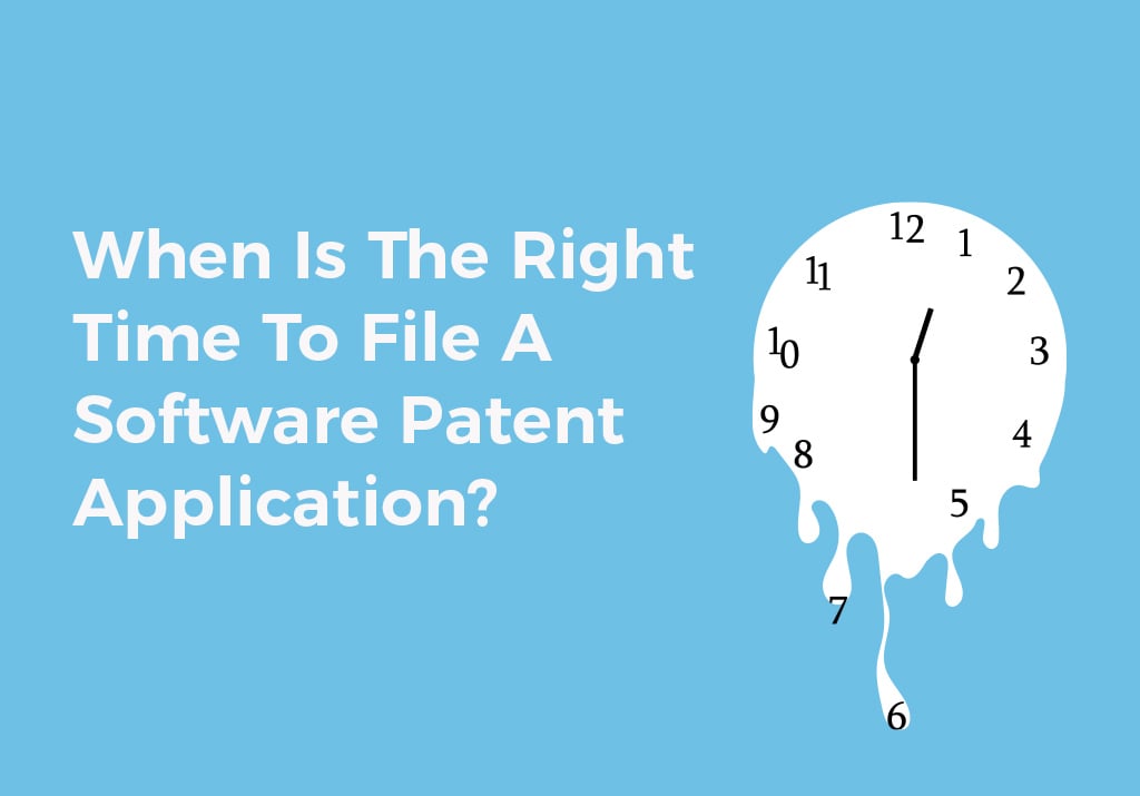 When is the right time to file a software patent?