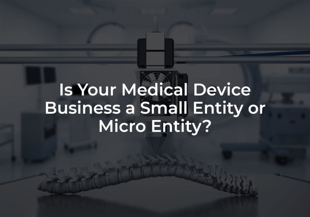 Is Your Medical Device Business a Small or Micro Entity?