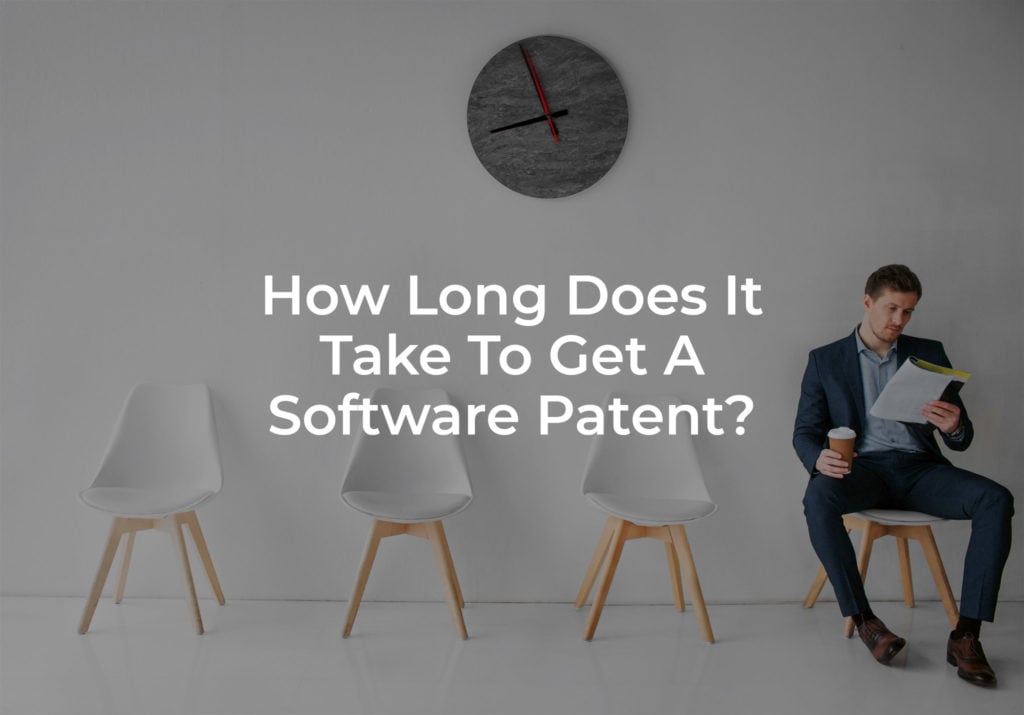 How Long Does It Take To Get A Software Patent