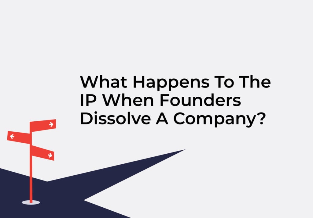 What Happens to The IP When Founders Dissolve Company?