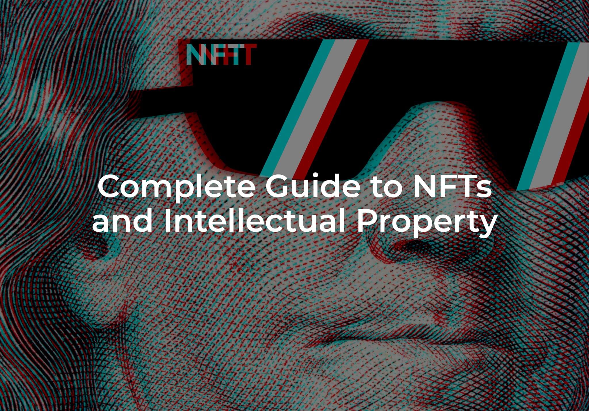 Complete Guide to NFT Intellectual Property