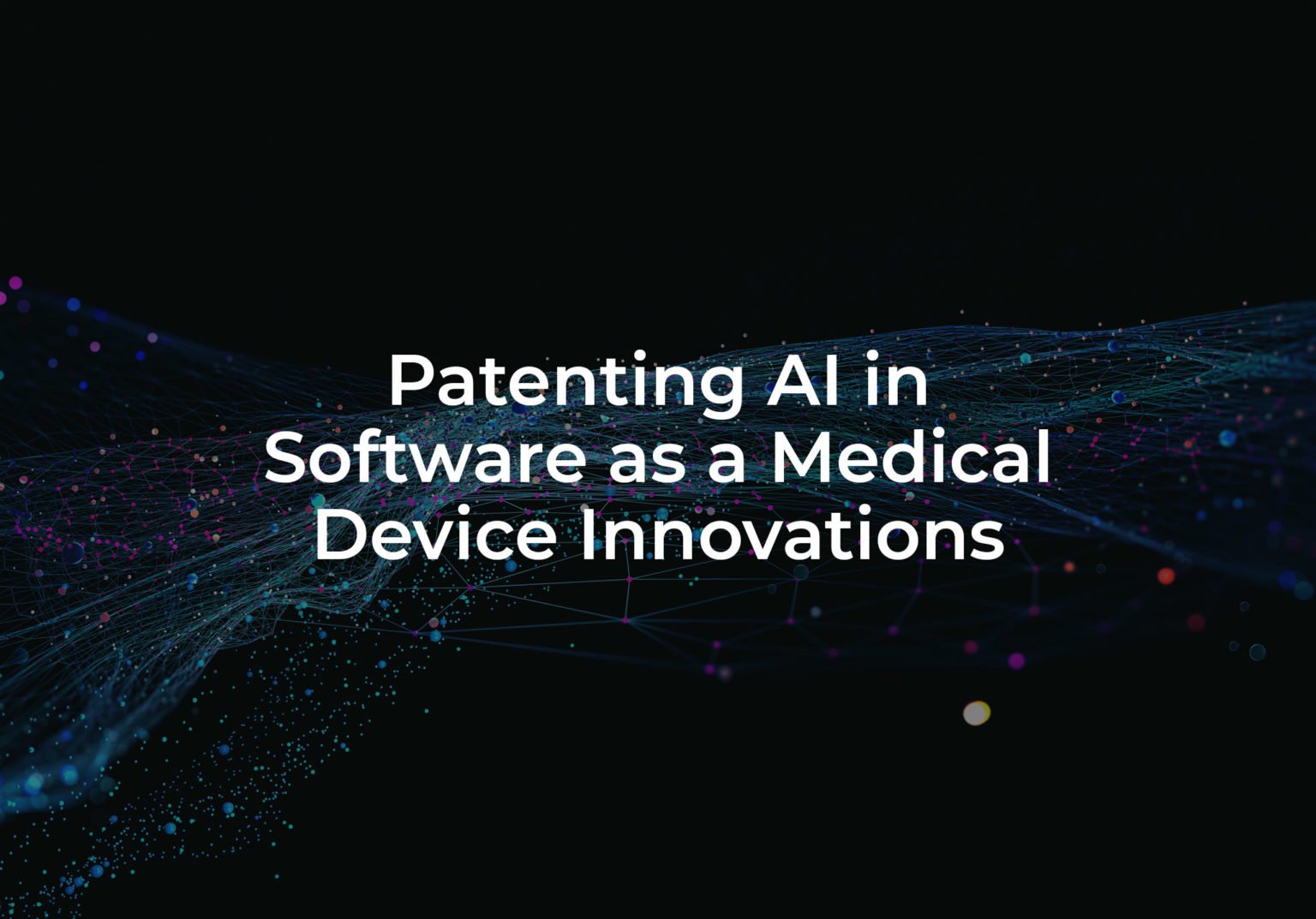 Patenting AI Software in Medical Device Inventions