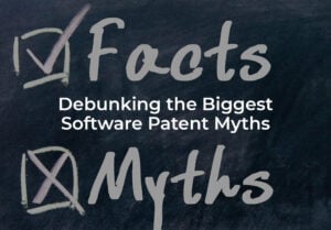 Debunking the Biggest Software Patent Myths